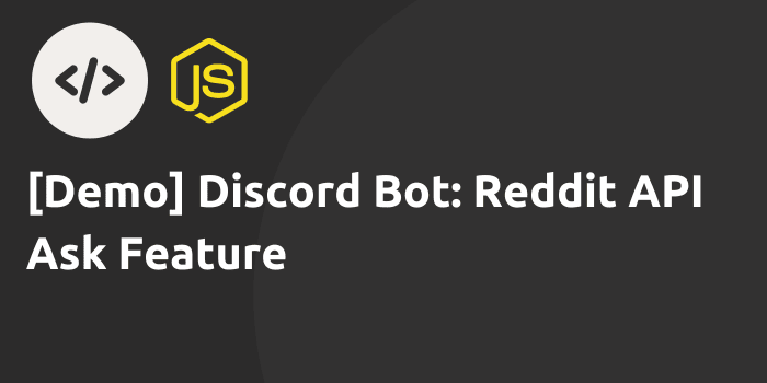 [Demo] Discord Bot: Reddit API Ask Feature